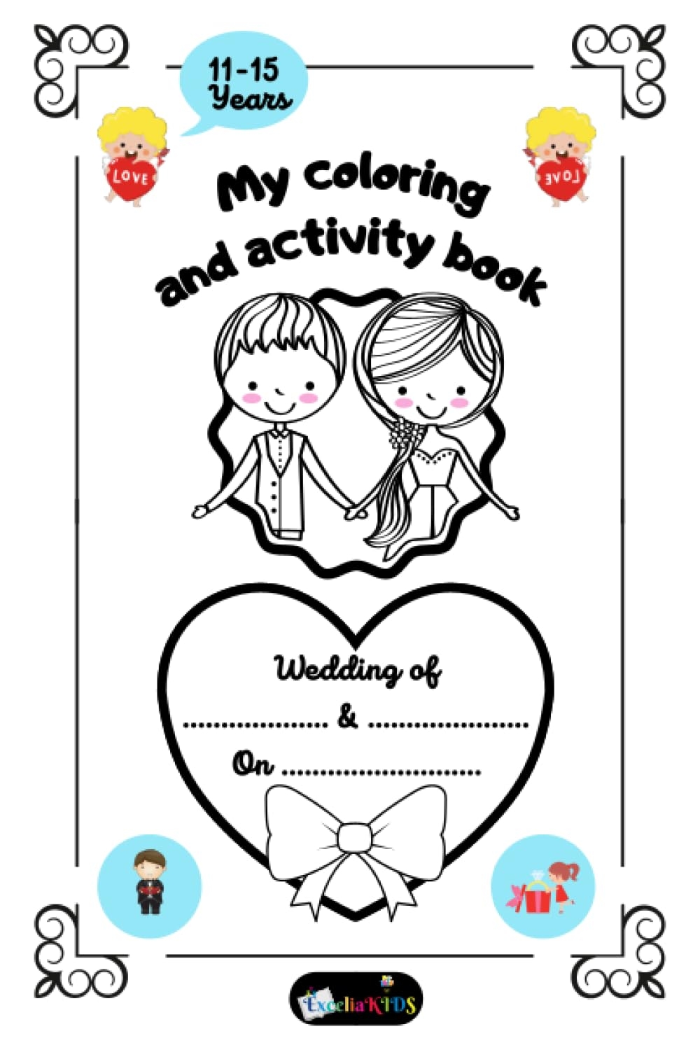 Wedding Activity And Coloring Book For Guest Kids Nice Gift For Wedding Guest From 11 To 15 Years Old 